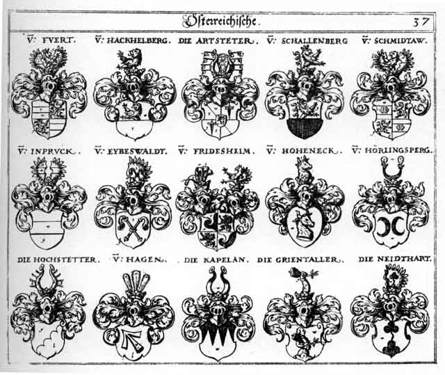 Coats of arms of Artstetter, Eybeswald, Eywiswald, Fridesheim, Fuert, Fuerten, Grienthaler, Hackelberg, Hagen, Haggen, Hagn, Hechstotter, Hochstetter, Hoheneck, Hörlingsperg, Inspruck, Kapelan, Neidhardt, Neidhardten, Neydhart, Schallenberg, Schmidtaw