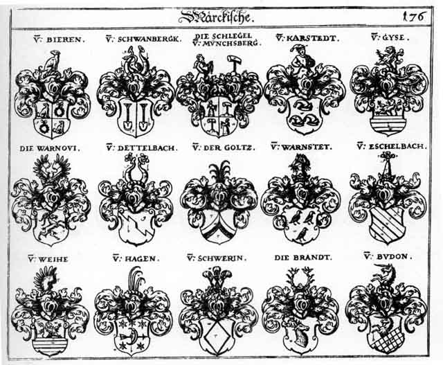 Coats of arms of Bieren, Brand, Branden, Brandt, Budon, Dettelbach, Eschelbach, Hagen, Haggen, Hagn, Karstedt, Prand, Schlegel, Schwanberg, Schwerin, V  der Goltz, Warnovi, Warnstett, Weihe