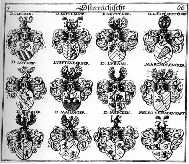 Coats of arms of Leithmair, Lerch, Lerchen, Leutner, Lichtensteiger, Loden, Lothen, Lubani, Lufftenberger, Mailinger, Mair, Majer, Marchdrencker, Mayer, Mayr, Mejer, Mercken, Mylen, Mylius, Mylû, Mylyus, Strasser