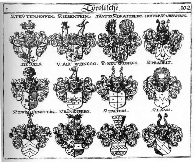 Coats of arms of AltWeinegg, Hofer, Hoffer, Künigsberg, Laas, Neu-Weinegg, Pradelt, Serentein, Tänizel, Taufers, Teutenhofen, Vels, Zwingenstein