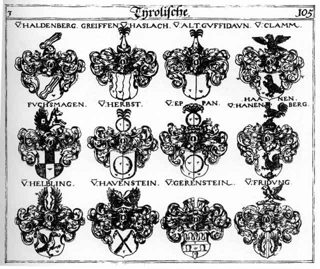 Coats of arms of Altguffidaun, Eppan, Fridung, Fuchsmagen, Gerenstein, Greiff, Greiffen, Guffidaun, Haanen, Hahnen, Haldenberg, Haltenberg, Hauenstein, Helbling, Herbst, Herbsten, Liebenberg, VVeyler, Weiler