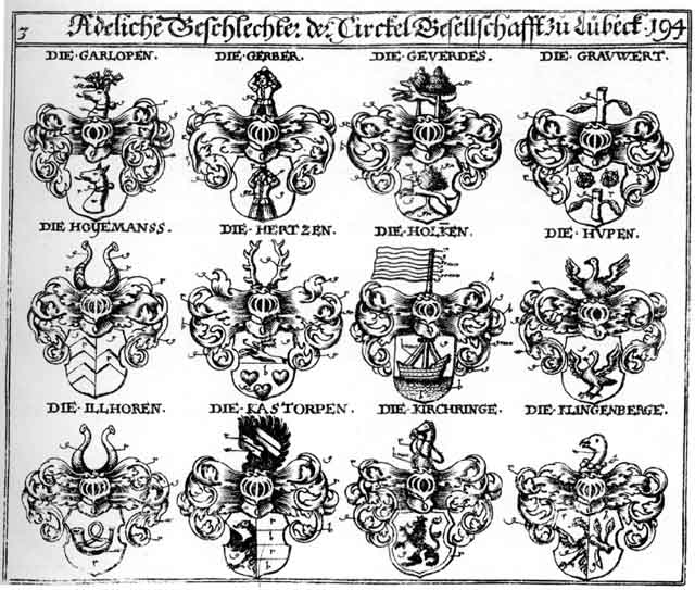 Coats of arms of Garlopen, Gerber, Gerwer, Geverdes, Grauwert, Hertzen, Holcken, Hoyemanss, Hupen, Illhoran, Kaftorpen, Kirchringe