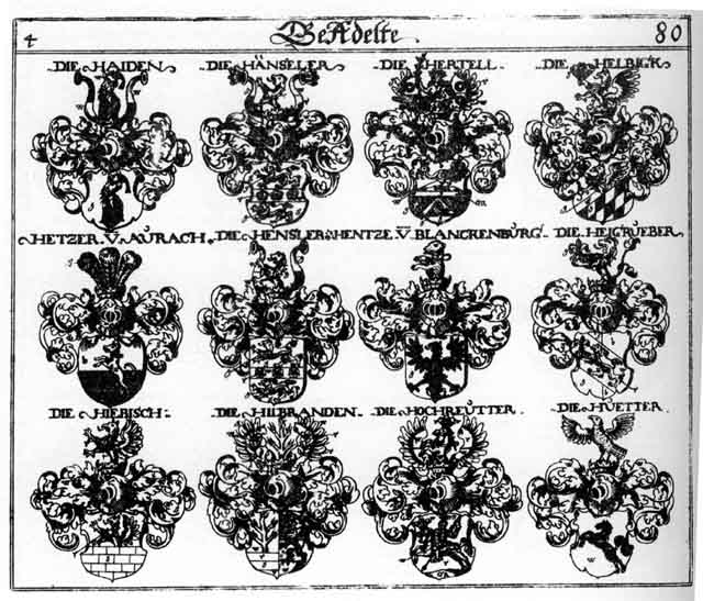 Coats of arms of Haenseler, Haid, Haiden, Haidten, Hänseler, Hayden, Heiden, Heigrueber, Helbigk, Hensler, Hentze, Hertel, Hetzer, Hiebisch, Hilbrand, Hilbranden, Hilprandt, Hochreuter, Hüetter, Hutter