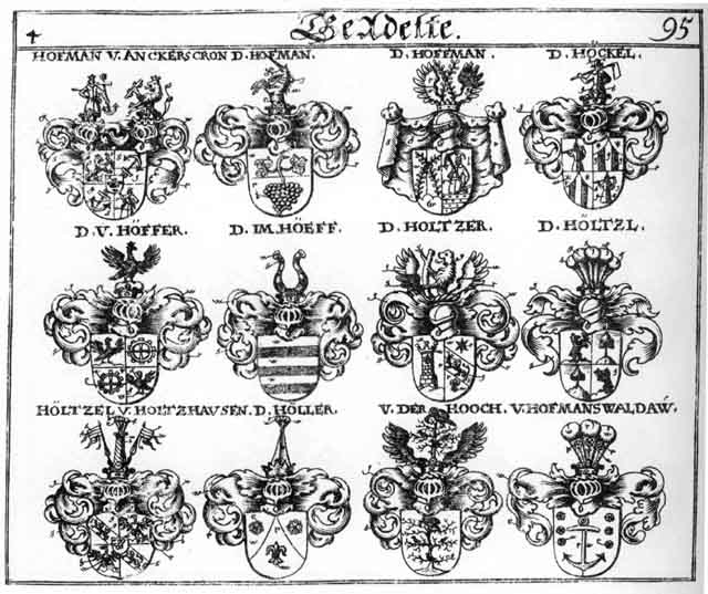 Coats of arms of Hackel, Höckel, Hoeckel, Hoeeffer, Höffer, Hoffmann, Hoffmanner, Hoffmans Waldaw, Höller, Höltzel, Höltzl, Imhoff, In Hoeff, V der Hooch