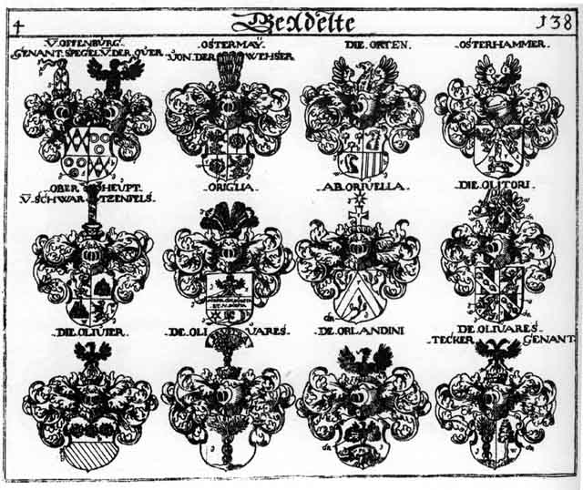 Coats of arms of Oberheupt, Offenburg, Olitori, Olivares, Olivier, Origlia, Orivella, Orlandini, Orten, Orthen, Osterhammer, Ostermay, Tecker
