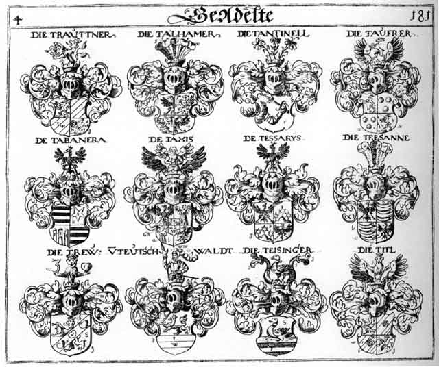 Coats of arms of Dietel, T, Tabanera, Talhammer, Talhauser, Tantinell, Tauffer, Taxis, Teisinger, Tessariis, Teutschwaldt, Titl, Tresanne, Trew