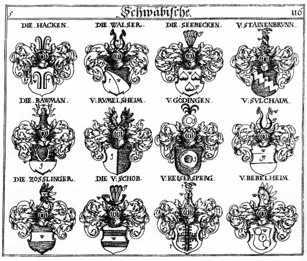 Coats of arms of Baumann, Bawmann, Bebelheim, Gödingen, Goedingen, Hack, Hacken, Hackhen, Hagken, Kaisersberger, Keisersberg, Leisser, Leysser, Moerder, Rumelsheim, Rummelsheim, Schob, Seebecken, Stainenbrun, Steinenbrunen, Sulchaim, Wals, Walser, Zosslinger