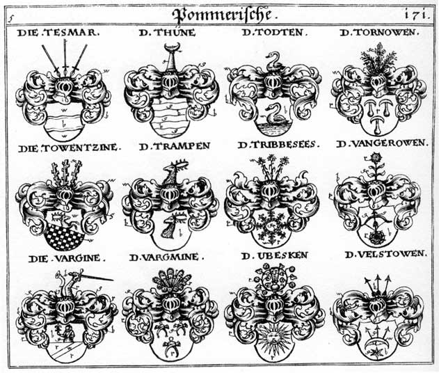 Coats of arms of Tesmar, Thun, Thune, Tod, Todten, Tornowen, Towentzine, Trampen, Tribbeses, Ubesken, Vangerowen, Vargine, Vargmine, Velstowen