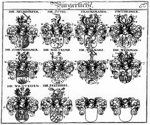 Coats of arms of Fellgibel, Neundorff, Neundorffer, Oettel, öttel, Pintheimer, Praunsmandl, Schwunghamer, Waldrumb, Waltrumb, Warnabo, Weinmann, Weinmannfer, Wildteisen