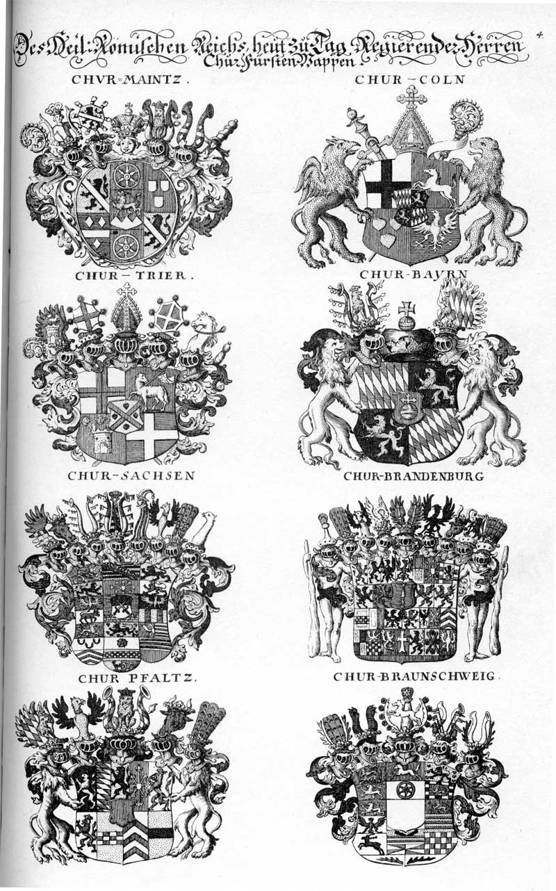 Coats of arms of Bayrn CH, Brandenburg CH, Braunschweig CH, Chur Brandenburg, Chur-Bayrn, Chur-Cöln, Chur-Mainz, Chur-Pfaltz, Chur-Sachsen, Chur-Trier, Cöln CH, Mainz CH, Pfaltz CH, Sachsen CH, Trier Churfürst